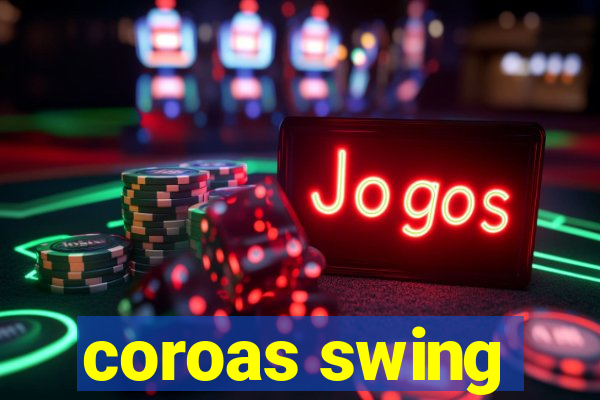 coroas swing